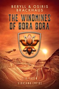 Produktbild: The Windmines of Bora Bora (Virasana Empire: Sir Yaden, #2)