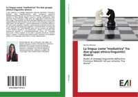Produktbild: La lingua come "mediatrice" fra due gruppi etnico-linguistici diversi