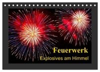 Produktbild: Feuerwerk - Explosives am Himmel (Tischkalender 2027 DIN A5 quer), CALVENDO Monatskalender