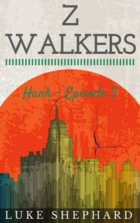 Produktbild: Z Walkers: Hank - Episode 3