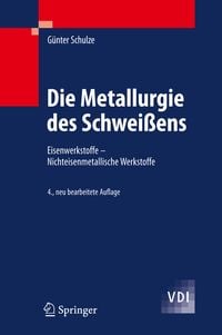 Produktbild: Die Metallurgie des Schwei&szlig;ens