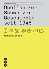 Produktbild: Quellen zur Schweizer Geschichte seit 1945