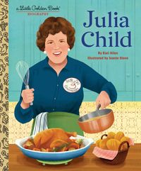 Produktbild: Allen, K: Julia Child: A Little Golden Book Biography