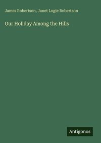Produktbild: Our Holiday Among the Hills
