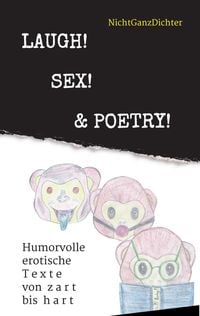 Produktbild: Laugh! Sex! & Poetry!