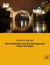 Produktbild: Durch Bosnien und die Hercegovina kreuz und quer