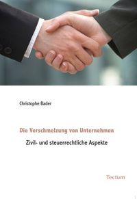 Bild vom Artikel Die Verschmelzung von Unternehmen vom Autor Christophe Bader