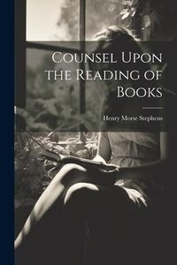 Produktbild: Counsel Upon the Reading of Books