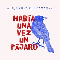 Produktbild: Hab&iacute;a una vez un p&aacute;jaro