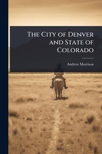 Produktbild: The City of Denver and State of Colorado