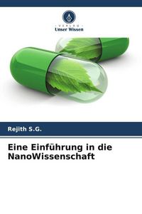 Produktbild: Eine Einf&uuml;hrung in die NanoWissenschaft
