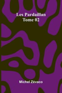 Produktbild: Les Pardaillan Tome 02