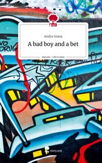 Produktbild: A bad boy and a bet. Life is a Story - story.one