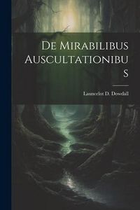 Produktbild: De Mirabilibus Auscultationibus