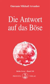 Bild vom Artikel Die Antwort auf das Böse vom Autor Omraam Mikhaël Aïvanhov