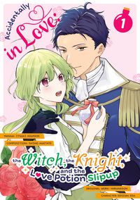 Produktbild: Accidentally in Love: The Witch, the Knight, and the Love Potion Slipup (Manga) Volume 1
