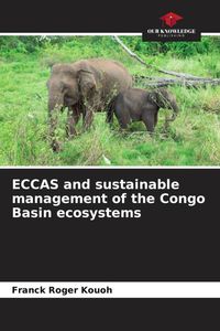 Produktbild: ECCAS and sustainable management of the Congo Basin ecosystems