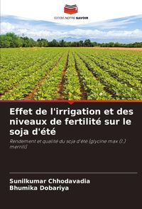 Produktbild: Effet de l'irrigation et des niveaux de fertilit&eacute; sur le soja d'&eacute;t&eacute;