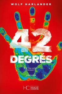 Produktbild: 42 degr&eacute;s : et si l'eau venait &agrave; manquer ? : thriller