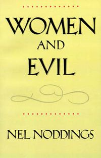 Produktbild: Noddings, N: Women & Evil (Paper)