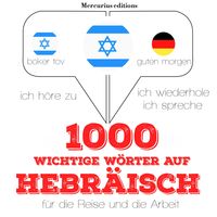 Produktbild: 1000 wichtige W&ouml;rter auf Hebr&auml;isch f&uuml;r die Reise und die Arbeit
