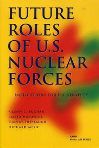 Produktbild: Future Roles of U.S. Nuclear Forces