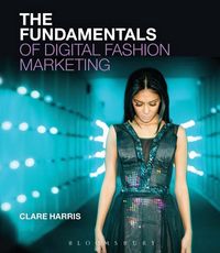 Produktbild: Harris, C: The Fundamentals of Digital Fashion Marketing