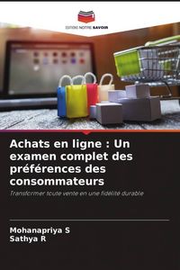 Produktbild: Achats en ligne : Un examen complet des pr&eacute;f&eacute;rences des consommateurs