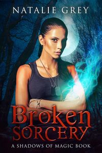 Produktbild: Broken Sorcery (Shadows of Magic, #4)