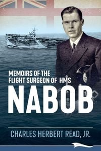 Produktbild: Memoirs of the Flight Surgeon of HMS Nabob