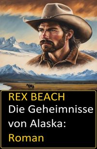 Produktbild: Die Geheimnisse von Alaska: Roman