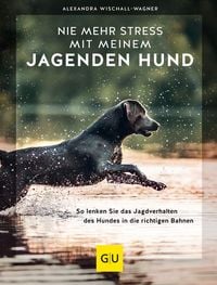 Produktbild: Nie mehr Stress mit meinem jagenden Hund