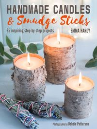 Produktbild: Hardy, E: Handmade Candles and Smudge Sticks