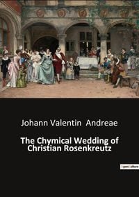 Produktbild: The Chymical Wedding of Christian Rosenkreutz
