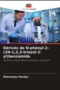Produktbild: D&eacute;riv&eacute;s de N-ph&eacute;nyl-2-(2H-1,2,3-triazol-2-yl)benzamide