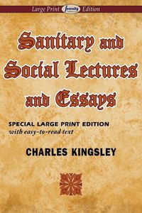 Produktbild: Sanitary and Social Lectures and Essays (Large Print Edition)