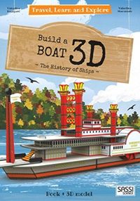 Produktbild: Manuzzato, V: 3D boat. The history of ships. Travel, learn a