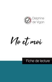 Bild vom Artikel No et moi de Delphine de Vigan (fiche de lecture et analyse complète de l'oeuvre) vom Autor Delphine de Vigan