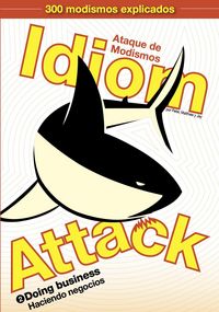 Produktbild: Idiom Attack Vol. 2 - Doing Business (Spanish Edition): Ataque de Modismos 2 - Haciendo negocios