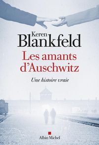 Produktbild: Les amants d'Auschwitz : une histoire vraie