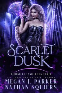 Produktbild: Scarlet Dusk (Behind the Vail, #3)