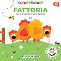 Produktbild: Fattoria. I miei primi suoni della fattoria. Muovi e ascolta