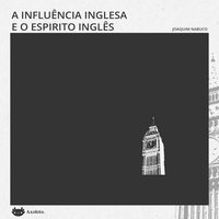 Produktbild: A influ&ecirc;ncia inglesa e O esp&iacute;rito ingl&ecirc;s: duas cr&ocirc;nicas