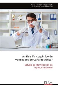 Produktbild: An&aacute;lisis Fisicoqu&iacute;mico de Variedades de Ca&ntilde;a de Az&uacute;car