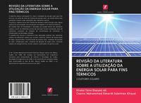 Produktbild: Revis&atilde;o Da Literatura Sobre a Utiliza&ccedil;&atilde;o Da Energia Solar Para Fins T&eacute;rmicos