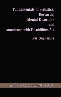 Produktbild: Fundamentals of Statistics, Research, Mental Disorders and Americans with Disabilities Act-An Omnibu