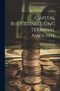 Produktbild: Capital Budgeting Using Terminal Amounts