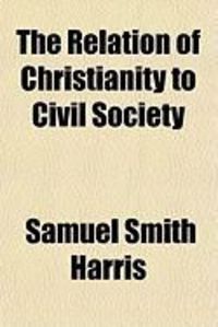 Produktbild: The Relation of Christianity to Civil Society