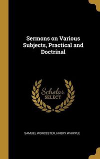 Produktbild: Sermons on Various Subjects, Practical and Doctrinal
