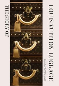Produktbild: The Story of Louis Vuitton Luggage